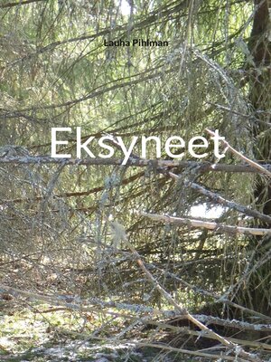 cover image of Eksyneet
